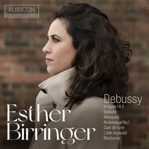 Esther Birringer - Debussy: Images I & II, Ballade, Masques  CD